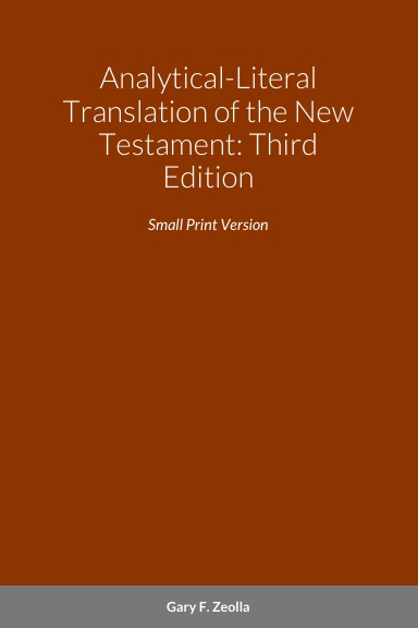 Analytical-Literal Translation of the New Testament: Third Edition