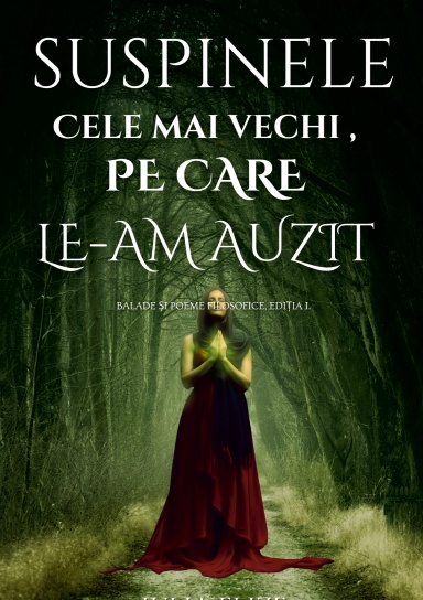 Iulia Elize - Suspinele cele mai vechi, pe care le-am auzit (Ediția I.)