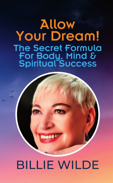 Dream Big And Act Fast: Billie Wilde