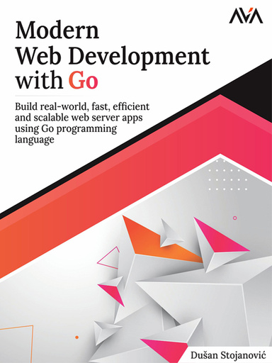 Modern Web Development with Go: