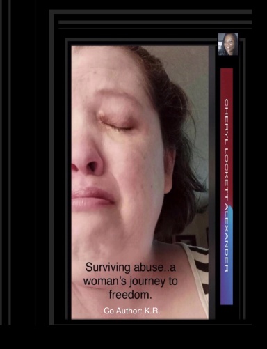 SURVIVING ABUSE... A WOMAN’S JOURNEY TO FREEDOM