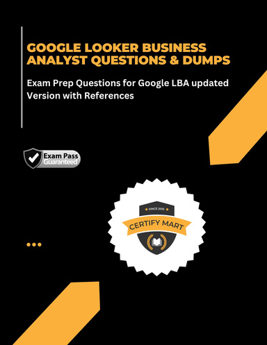 GOOGLE LOOKER BUSINESS ANALYST QUESTIONS & DUMPS