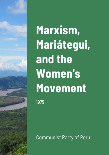 Marxism, Mariátegui, and the Women's Movement