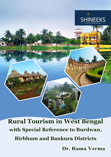 Rural Tourism in West Bengal with Special Reference to Burdwan, Birbhum and Bankura Districts Books