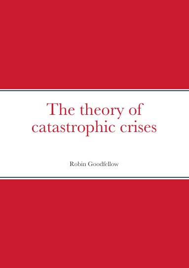 The theory of catastrophic crises