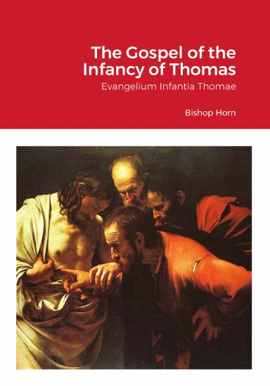 The Gospel of the Infancy of Thomas