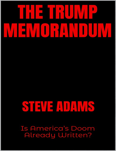 The Trump Memorandum: Is America’s Doom Already Written?