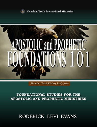 Apostolic and Prophetic Foundations 101