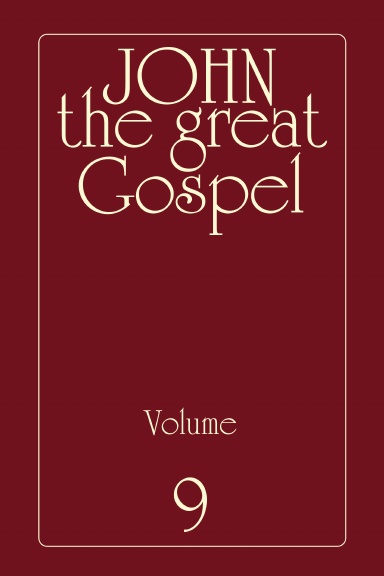 John the Great Gospel - Volume 9