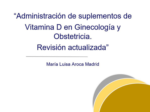 Administración de suplementos de Vitamina D en Ginecología y Obstetricia. Revisión actualizada
