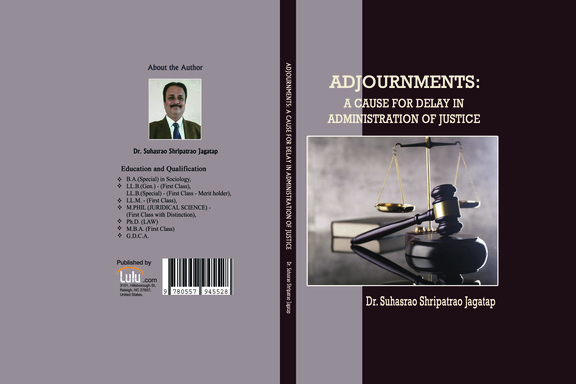 ADJOURNMENTS: A CAUSE FOR DELAY IN ADMINISTRATION OF JUSTICE