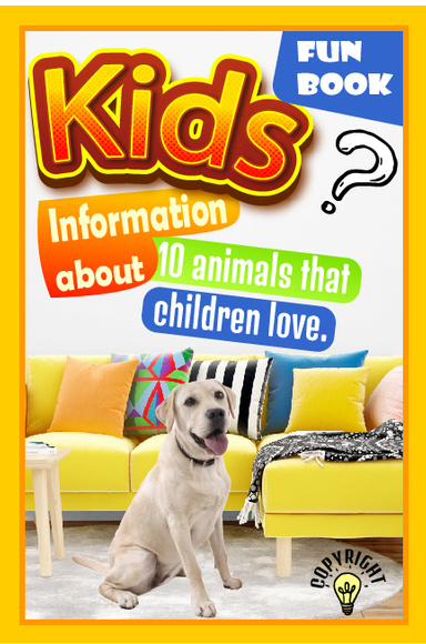 information about 10 animals loved kids