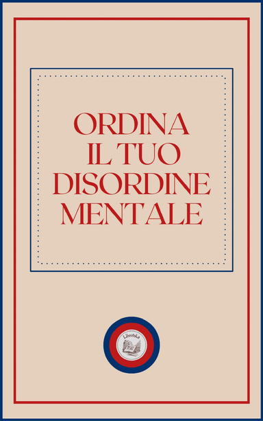 ORDINA IL TUO DISORDINE MENTALE