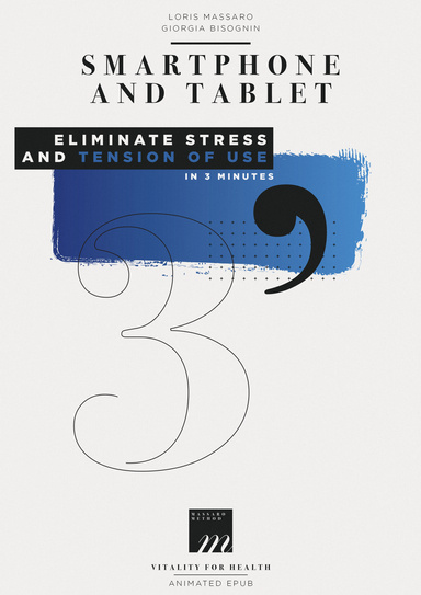 Smartphone and Tablet - Eliminate Stress and Tension of Use
