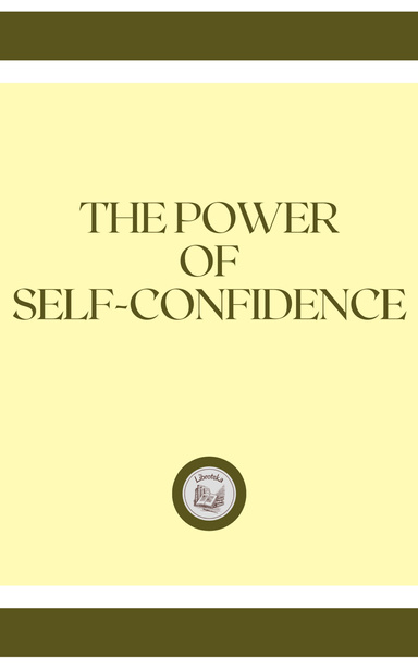 THE POWER OF SELF-CONFIDENCE