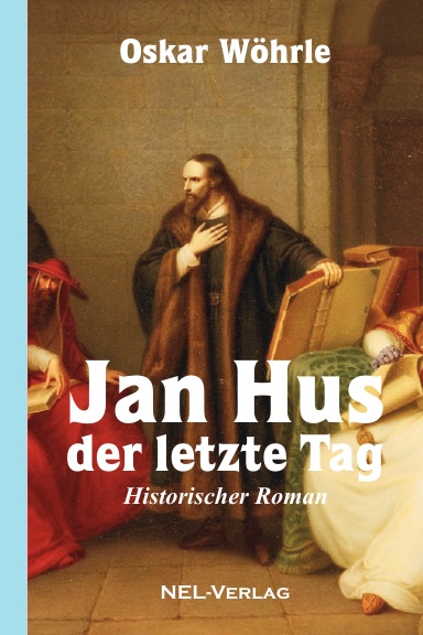 Jan Hus - Der letzte Tag, Historischer Roman