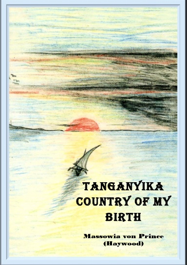 Tanganyika, Country of My Birth