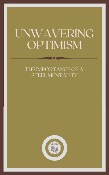 UNWAVERING OPTIMISM