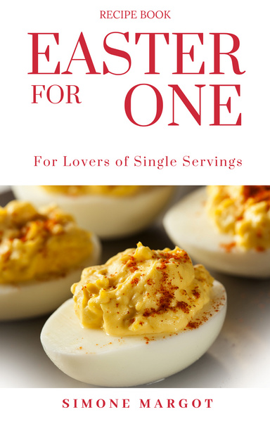 Easter for one. For lovers of single servings.