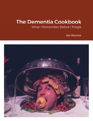 The Dementia Cookbook