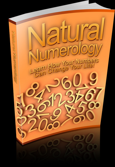 Natural Numerology (Universal Wisdom About YOUR FUTURE I Call)