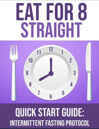 EAT FOR 8 STRAIGHT