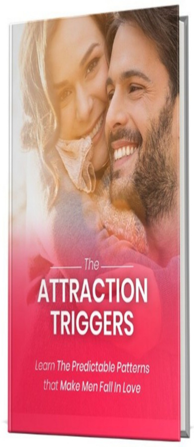 The Attraction Triggers
