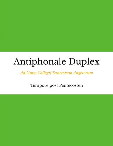 Antiphonale Duplex - In Tempore post Pentecosten