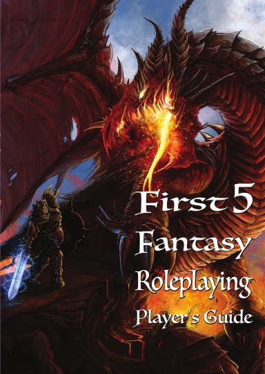 First Five Fantasy Roleplaying Player's Guide