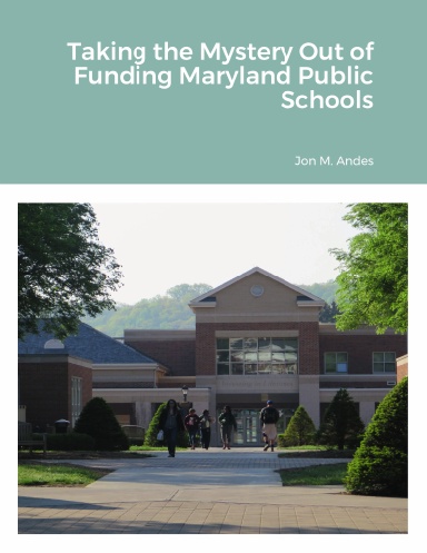 Taking the Mystery Out of Funding Maryland Public Schools