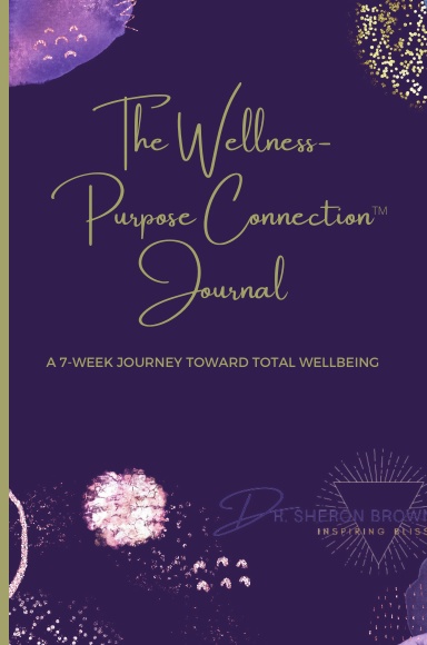 The Wellness-Purpose Connection™ Journal