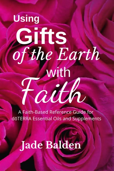 Using Gifts of the Earth with Faith (COLOR softcover)