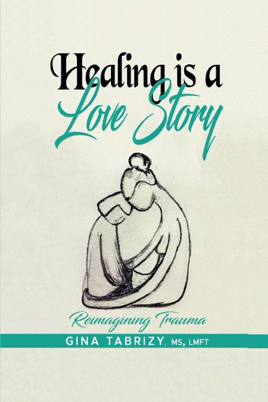Healing Is A Love Story: Reimagining Trauma
