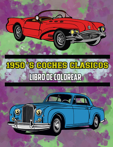 1950's Coches Clásicos Libro de Colorear: Volume 1