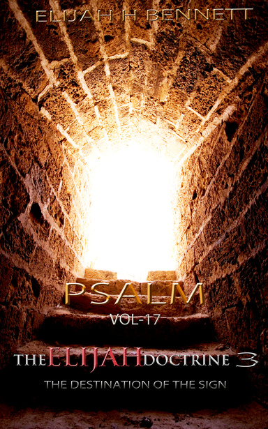 THE ELIJAH DOCTRINE 3_VOL17-PSALM