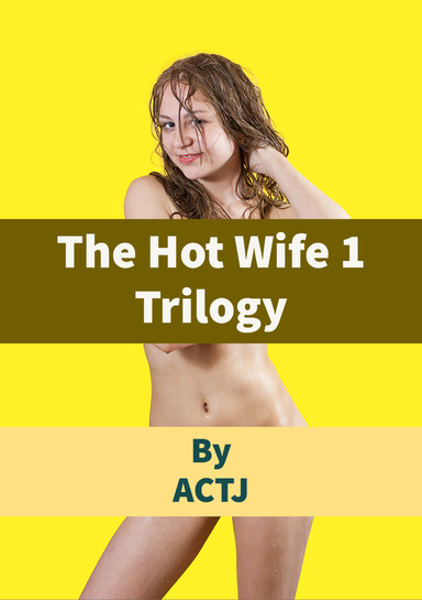 The Hot Wife 1 Trilogy