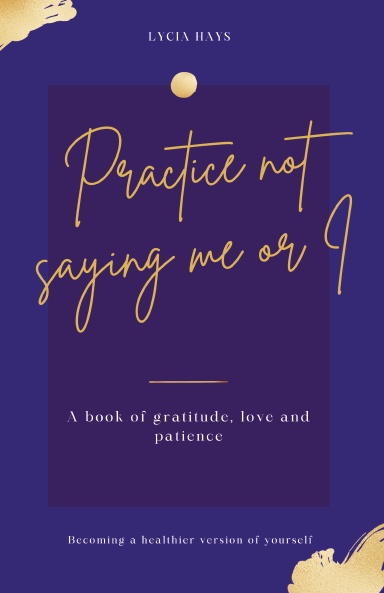 Practice not saying me or i