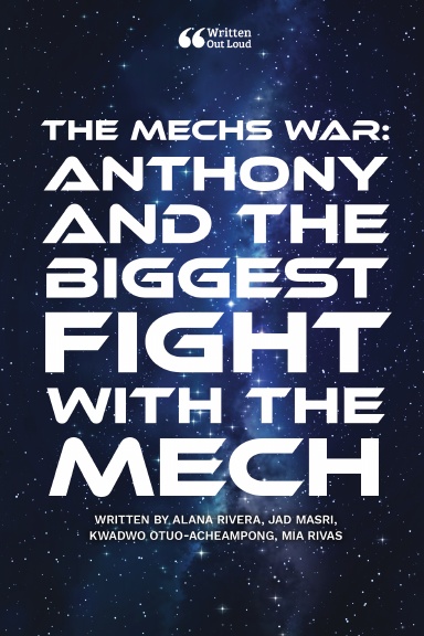 The Mechs War: Anthony and the Biggest Fight With the Mech