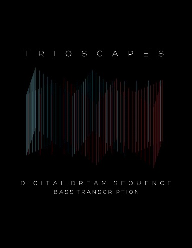Trioscapes "Digital Dream Sequence"