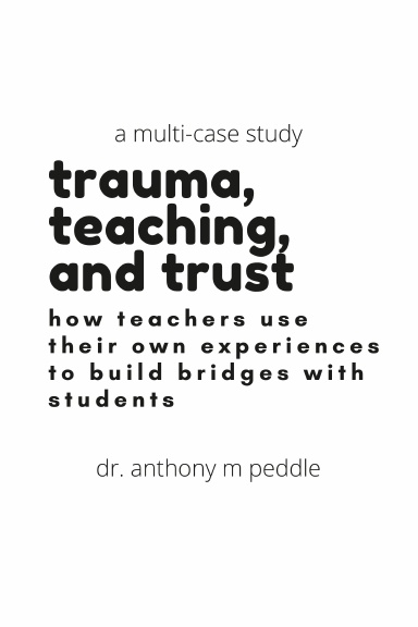 Trauma Informed Teaching: Impacting Classrooms