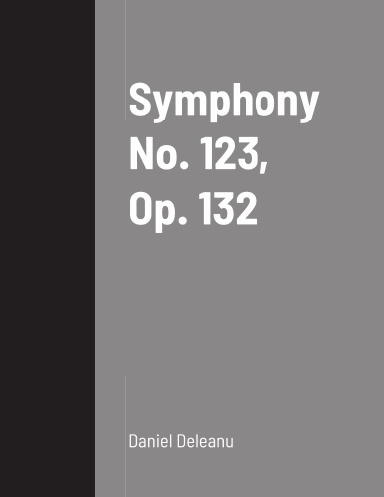 Symphony No. 123, Op. 132