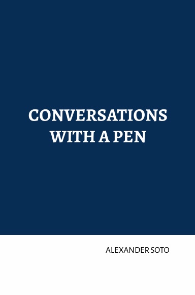 Conversations with a Pen
