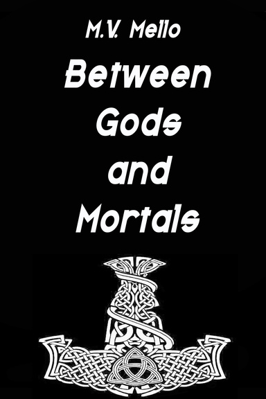 Between Gods and Mortals