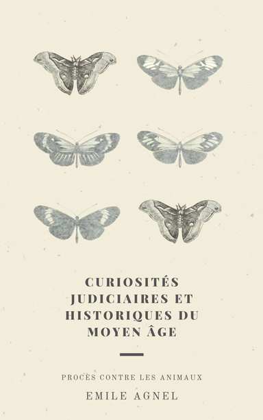 Curiosités judiciaires et historiques du moyen âge