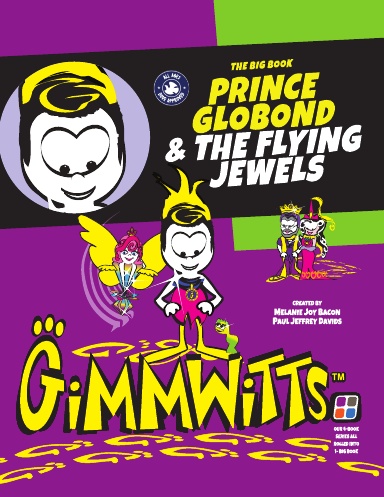 Gimmwitts: The Big Book - Prince Globond & The Flying Jewels (PAPERBACK-MODERN version)