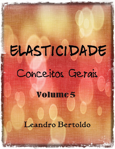 Elasticidade - Volume 5