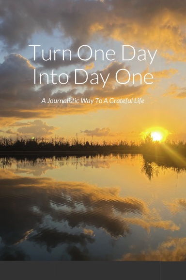 Turn One day Into Day One