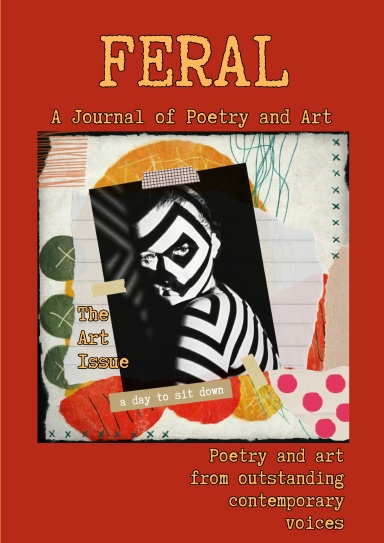 FERAL: A Journal of Poetry and Art. Issue Ten: October 2021. The Art Issue.
