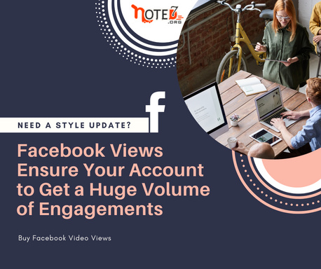 Facebook Views Has Revolutionized the Overall Experience
