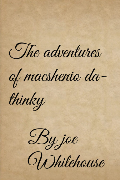 The adventures of mac shenio da-thinky